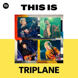 This Is TRIPLANE | Spotify Playlist