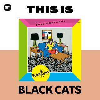 ブラック・キャッツ | Spotify
