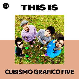 CUBISMO GRAFICO FIVE | Spotify