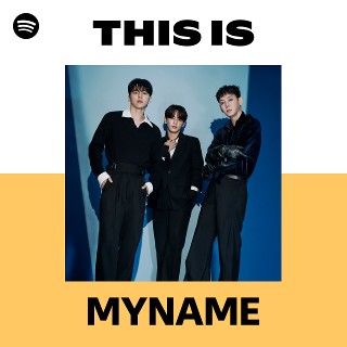 MYNAME | Spotify