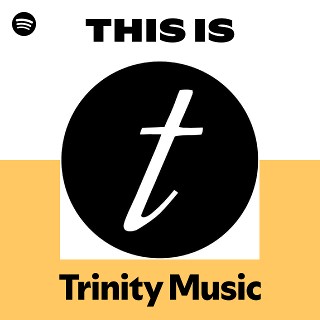 Trinity Music | Spotify