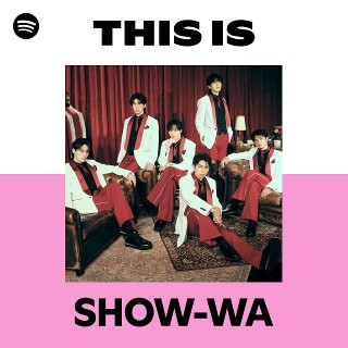 SHOW-WA | Spotify