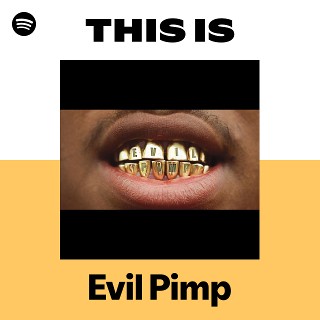 Evil Pimp | Spotify