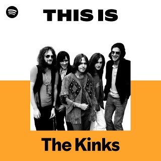 The Kinks | Spotify