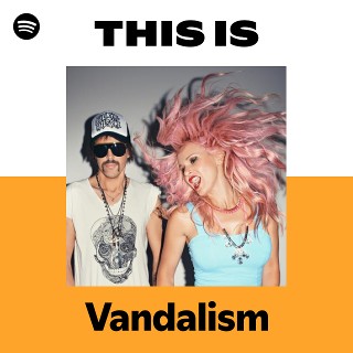 Vandalism | Spotify