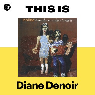 Diane Denoir | Spotify