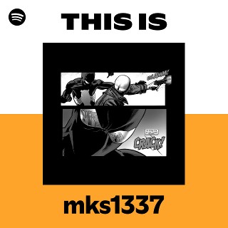 This Is mks1337 | Spotify Playlist