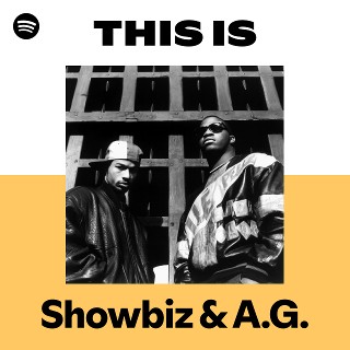 This Is Showbiz & A.G. | Spotify Playlist