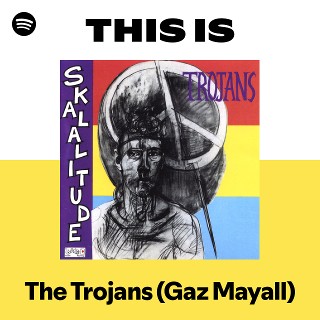 The Trojans (Gaz Mayall) | Spotify