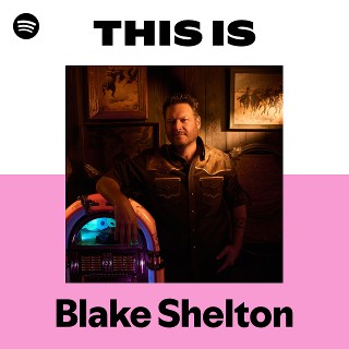 This Is Blake Shelton