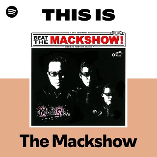 This Is The Mackshow | Spotify Playlist