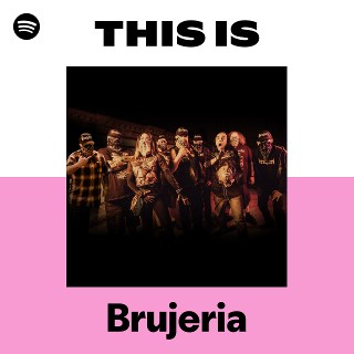 Brujeria | Spotify