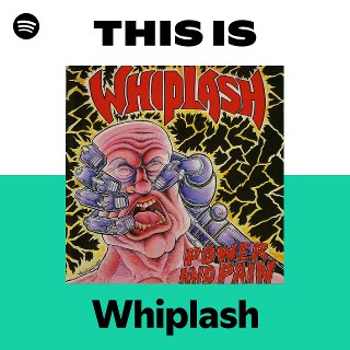 Whiplash | Spotify
