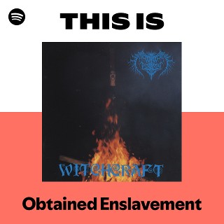 Obtained Enslavement | Spotify