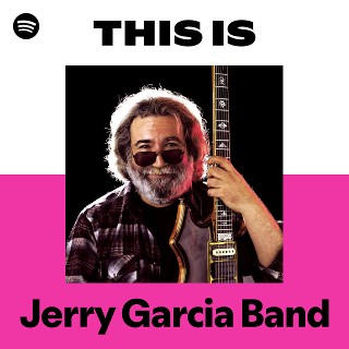 Jerry Garcia Band | Spotify