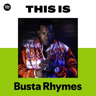 Busta Rhymes | Spotify