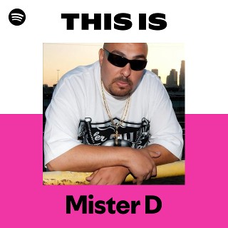 Mister D | Spotify