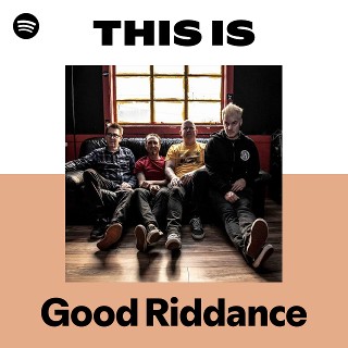 Good Riddance | Spotify