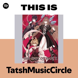 This Is TatshMusicCircle | Spotify Playlist