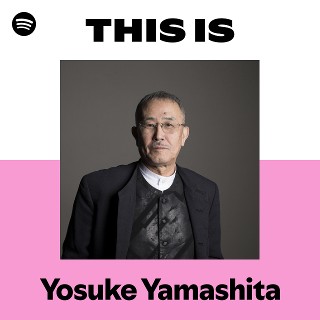 Yosuke Yamashita | Spotify