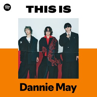 This Is Dannie May | Spotify Playlist