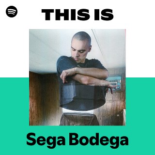 Sega Bodega | Spotify