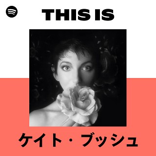 ケイト・ブッシュ | Spotify