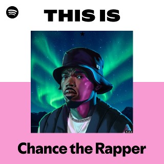 This Is Chance the Rapper
