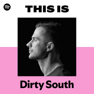 Dirty South | Spotify