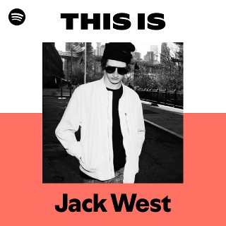 This Is Jack West | Spotify Playlist