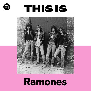 Ramones | Spotify