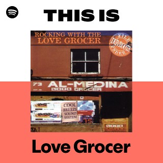 Love Grocer | Spotify