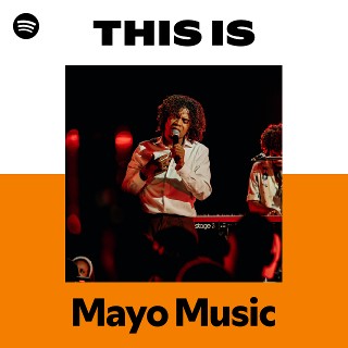 This Is Mayo Music | Spotify Playlist