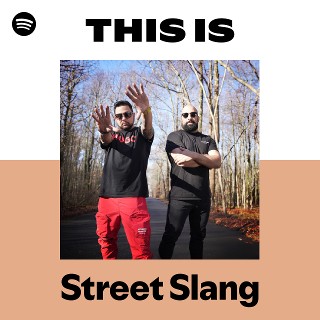 Street Slang | Spotify