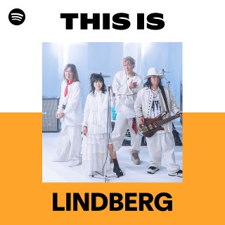 ミュージシャン LINDBERG LINDBERG | Spotify