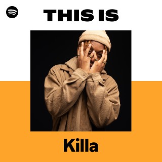 Killa | Spotify