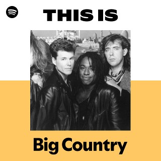 Big Country | Spotify