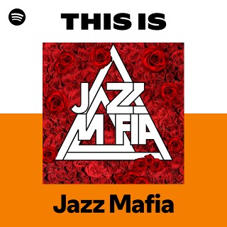 Jazz Mafia | Spotify