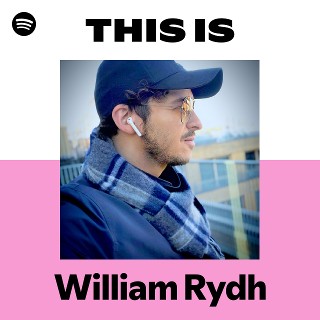 This Is William Rydh | Spotify Playlist