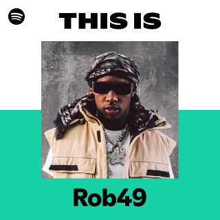 Rob49 | Spotify