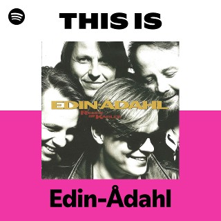 Edin-Ådahl | Spotify