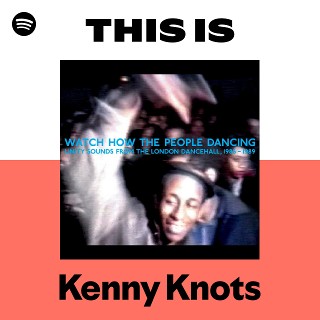 Kenny Knots | Spotify