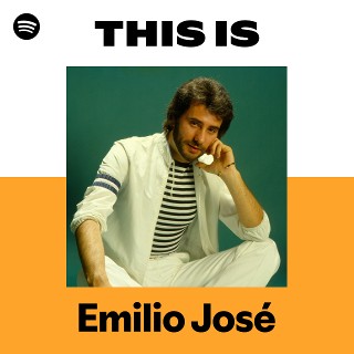 Emilio José | Spotify