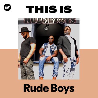 Rude Boys | Spotify