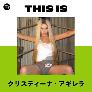 クリスティーナ・アギレラ | Spotify