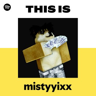 This Is mistyyixx | Spotify Playlist