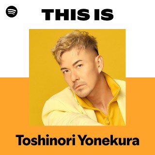 Toshinori Yonekura | Spotify