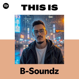 B-Soundz | Spotify