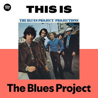 The Blues Project | Spotify