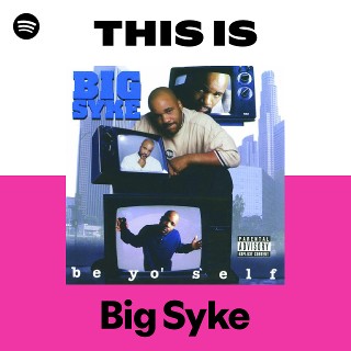 Big Syke | Spotify